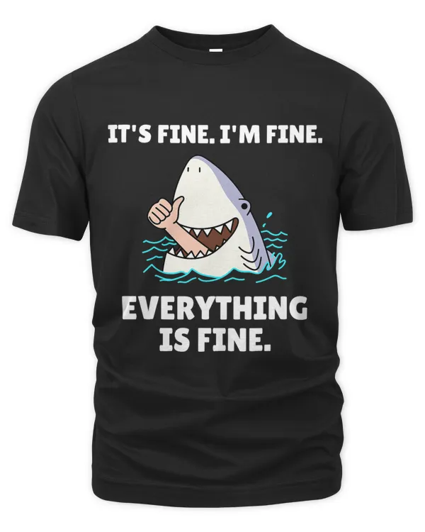 Funny Shark Attack It’s Fine I’m Fine Everything Is Fine