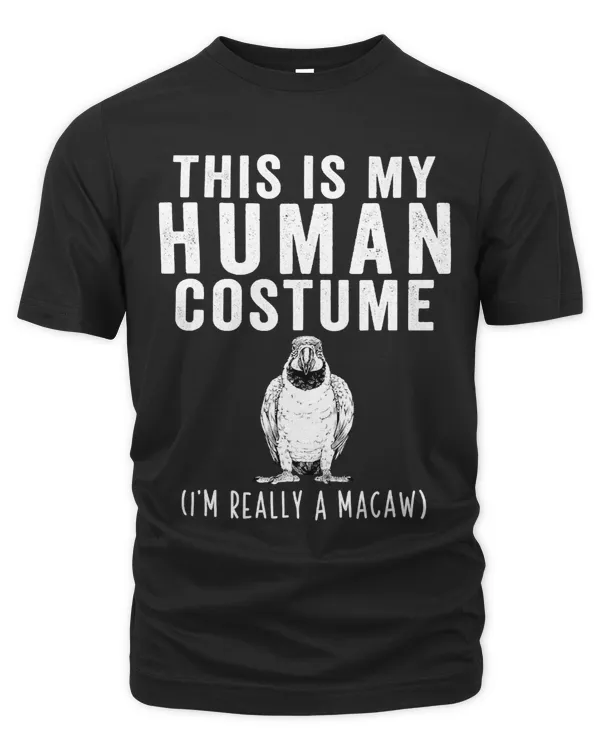 This is my Human Costume Im Really A Macaw Bird Lover 242