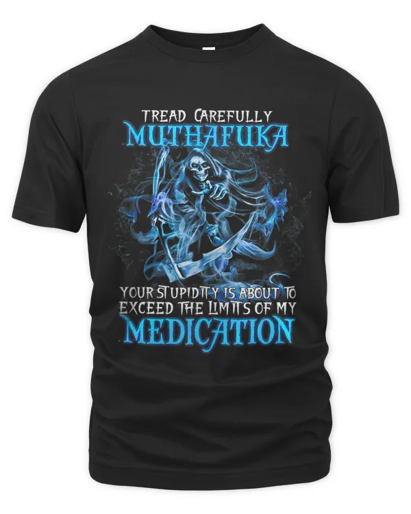 Tread carefully Muthafuka your stupidity is about to exceed 1