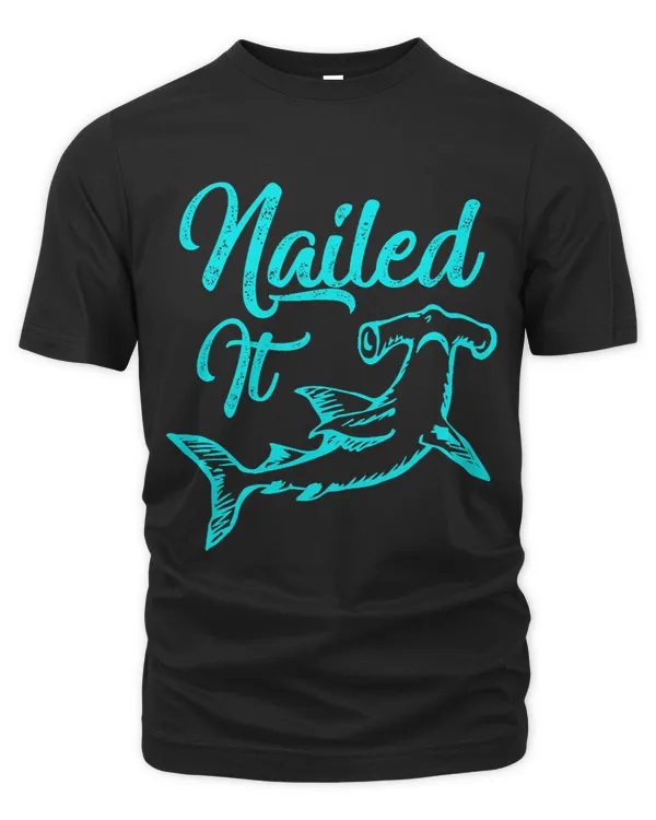 Trendy Nailed It Hammerhead Shark Deep Sea