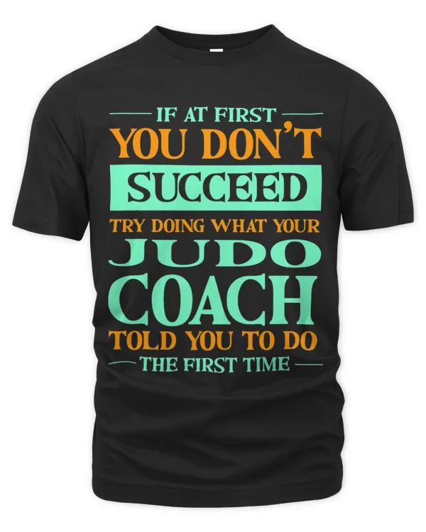 Try Doing What Your Judo Coach Told You Funny Sensei Humor
