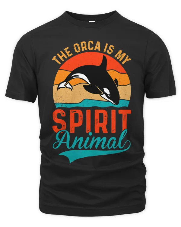 The Orcas Is My Spirit Animal Orcas Lover Nature Wildlife 3