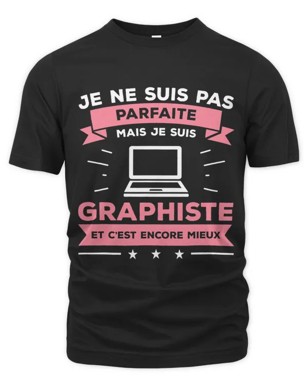 Je ne Suis Pas Parfait Mais Je Suis Graphic Artist