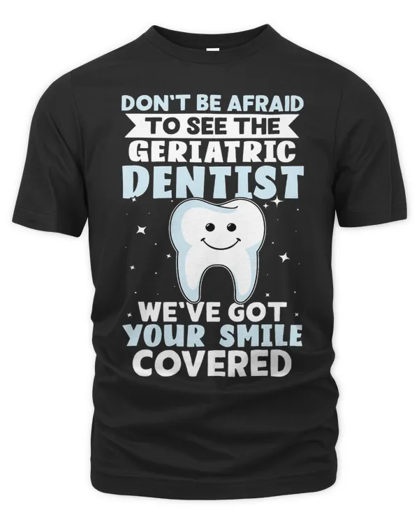 Dont Be Afraid To See The Geriatric Dentist