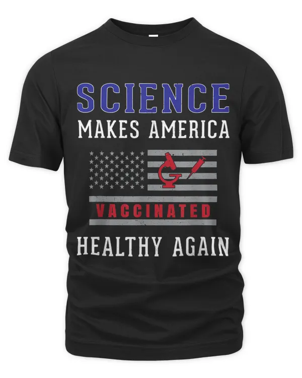 Science Makes America Healthy Again Vaccinated US Flag