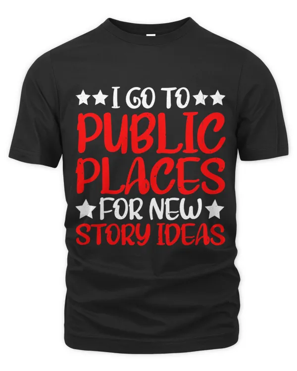 I Go To Public Places For New Story Ideas