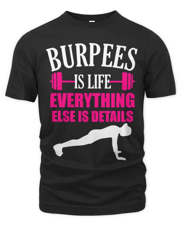 Burpees Is Life Everything Else Is Details