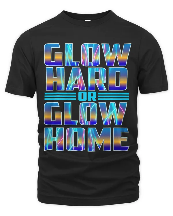 glow hard or glow home bright neon colours