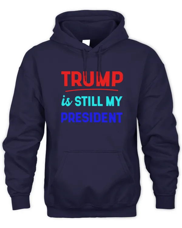 Trump Is Still My Presient - Politics