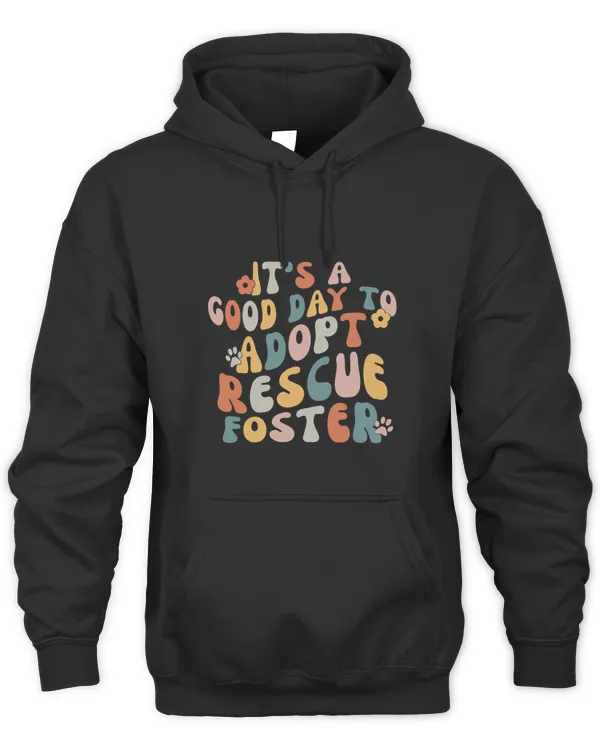 Its A Good Day To Adopt Rescue Foster Retro Dog Lover
