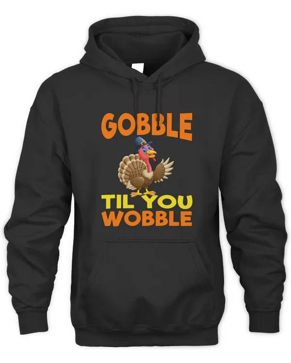 Thanksgiving Gobble Til You Wobble