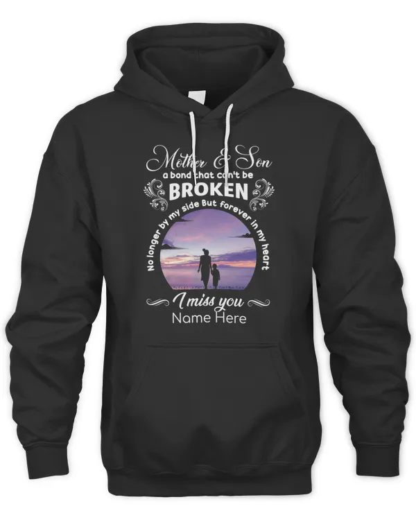 Mother and son a bond that can't be broken no longer by my side but forever in my heart i miss you
