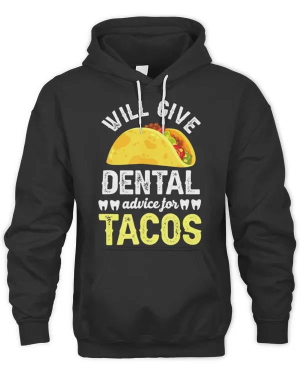 Will give dental advice for tacos T-Shirt Copy Copy Copy