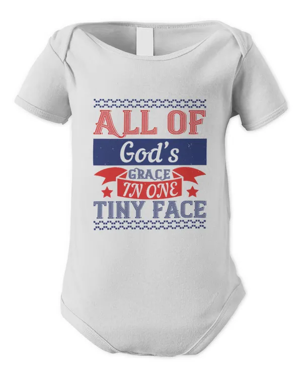All Of God’s Grace In One Tiny Face Baby Shirt, Gift For Family, Toddler T Shirt, Baby Bodysuit