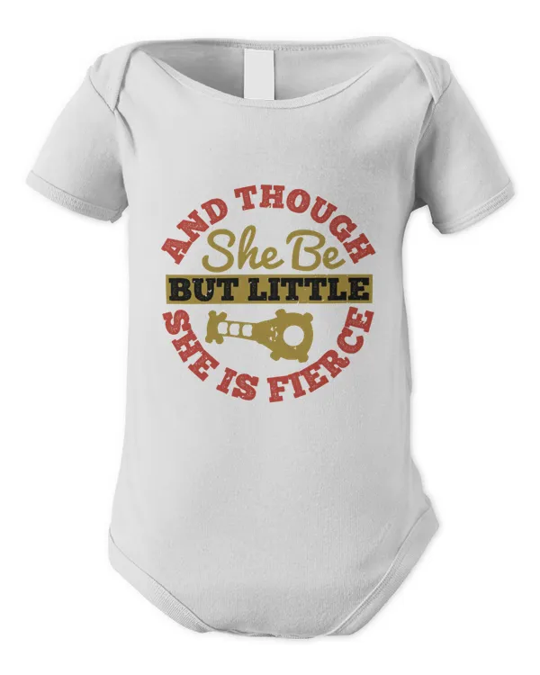 And Though She Be But Little, She Is Fierce