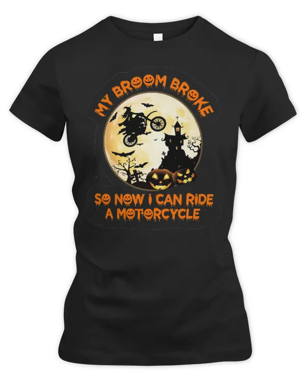 Motocross Rider My Broom Broke So I Ride A Motorcycle474 Motorcyclist