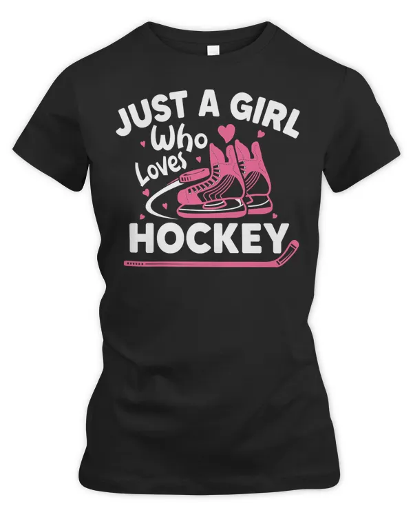 Hockey Cute Ice Hockey s girls Just A Girl Who Loves Ice Hockey 613 player
