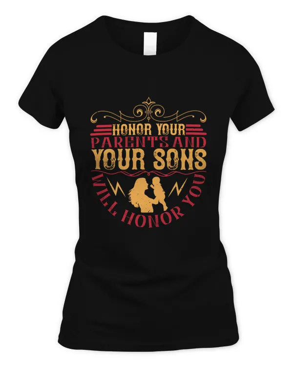 Honor your parents and your sons will honor you-01