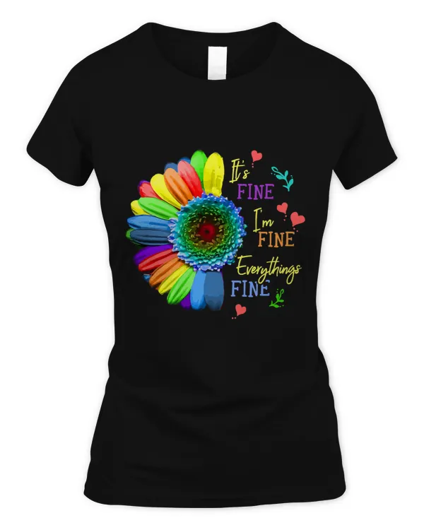 Its Fine Im Fine Everythings Fine 2Sunflower 2Flower Lover