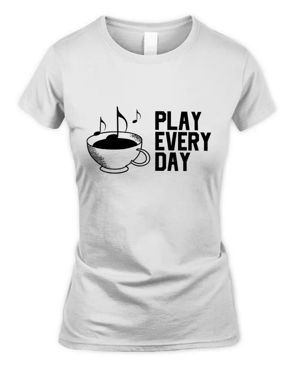 Play every day