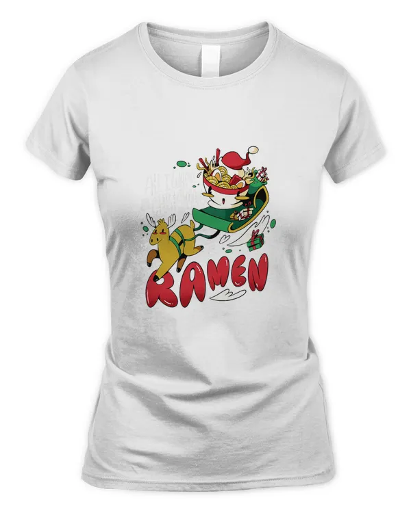All I Want For Christmas Is Ramen Japanese Christmas Pajama T-Shirt