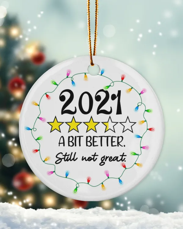 RD 2021 Christmas Ornament, 2021 A Bit Better Still Not Great, Pandemic Ornament