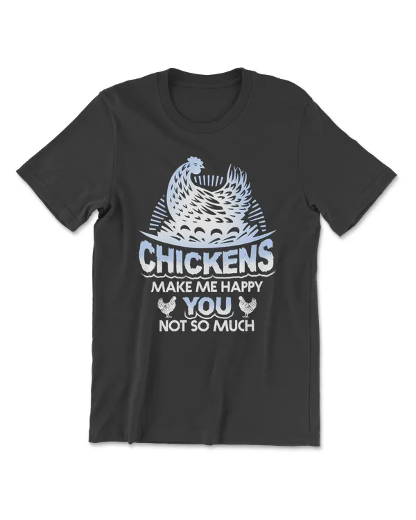 Chicken Chickens Make Me Happy Funny 137 hen rooster