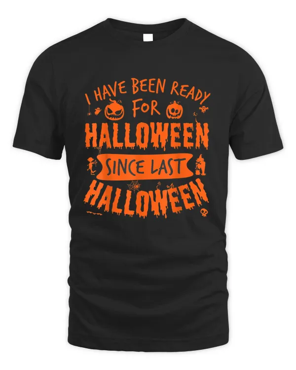 I'have been ready for Halloween since last Halloween
