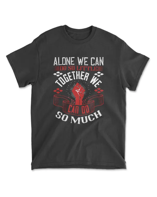Alone We Can Do So Little Coaching T-Shirt