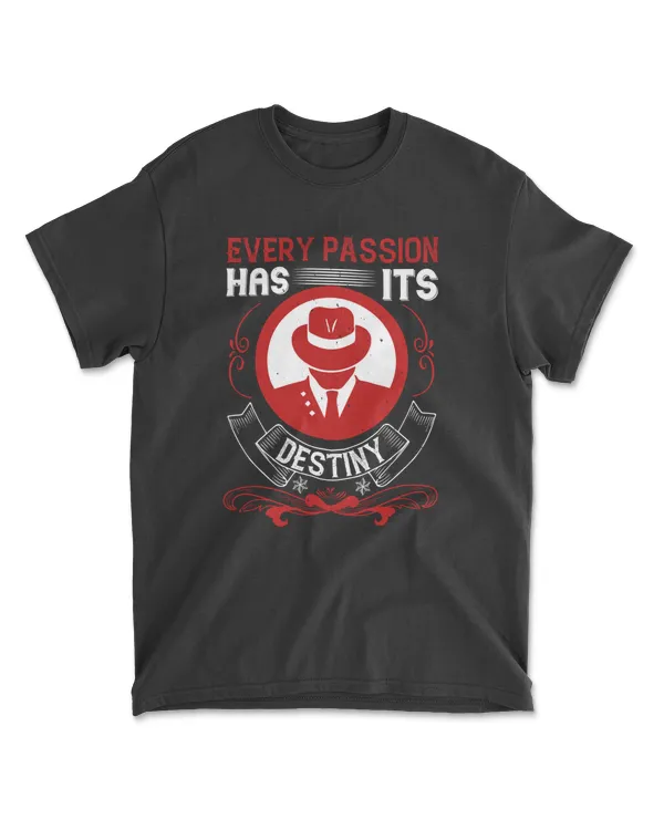 Every Passion Has Its Destiny Coaching T-Shirt