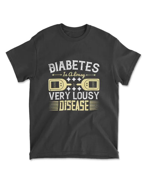 Diabetes Is A Lousy Very Lousy Diabetes T-Shirt