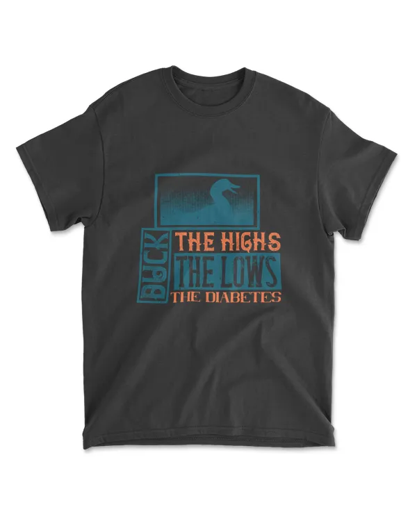 Duck The Highs Duck The Lows Duck The Diabetes T-Shirt
