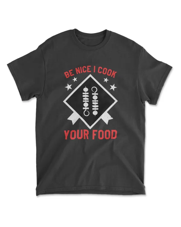 Be Nice I Cook Chef T-Shirt