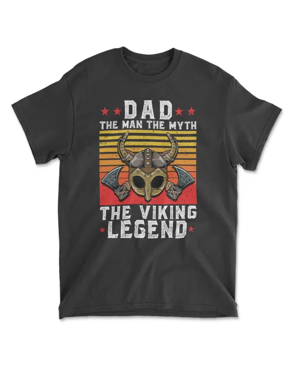 Dad The Viking The Myth The Legend Norse Viking Dad T-Shirt