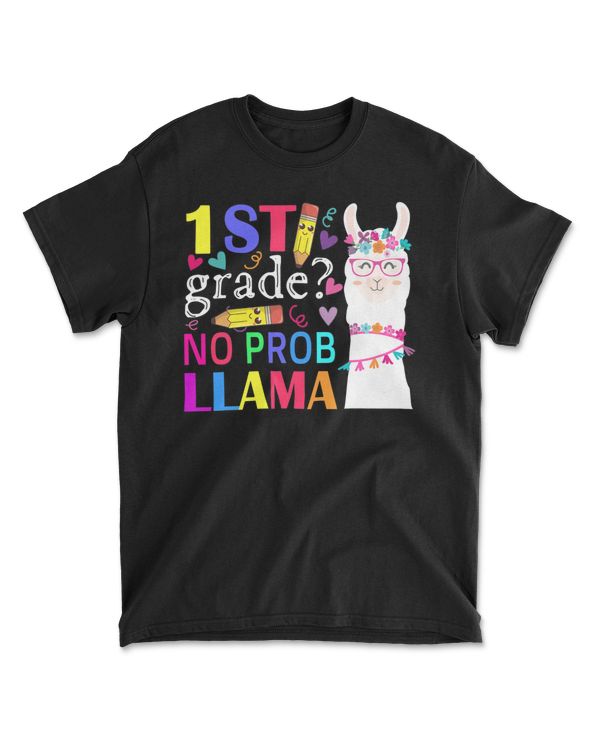 1st Grade No Prob-Llama Teacher Student First Day Of School T-Shirt