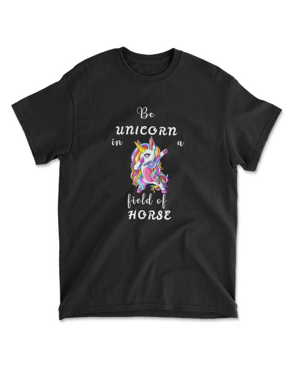 Be a Unicorn in a Field of Horse Inspira
