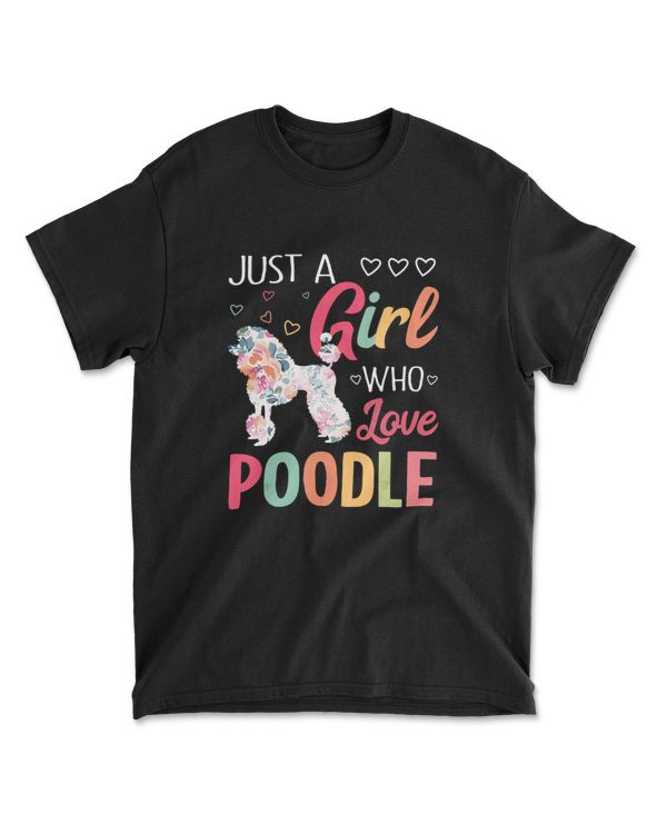 Just A Girl Who Loves Poodle Women Gifts