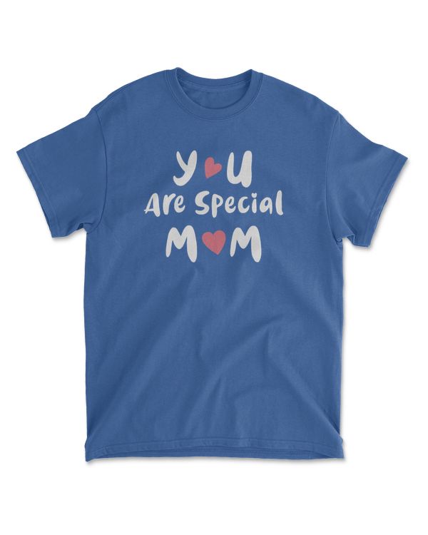 You are special mom t shirt