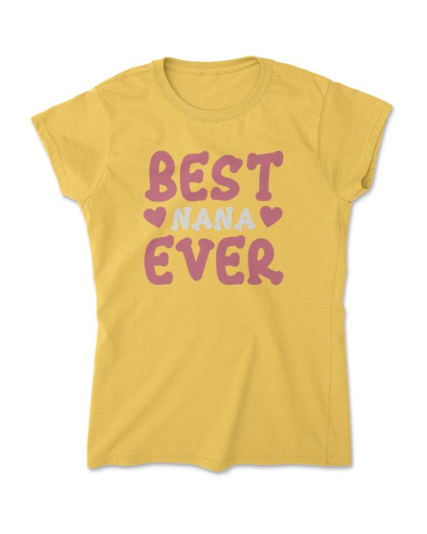Best nana ever t shirt