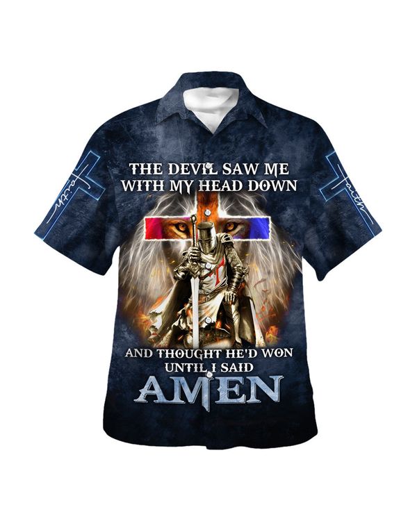 The Devil Saw Me With My Head Down And Thought He'd Won Until I Said Amen Hawaiian Shirt - Christian Hawaiian Shirt - Religious Hawaiian Shirts