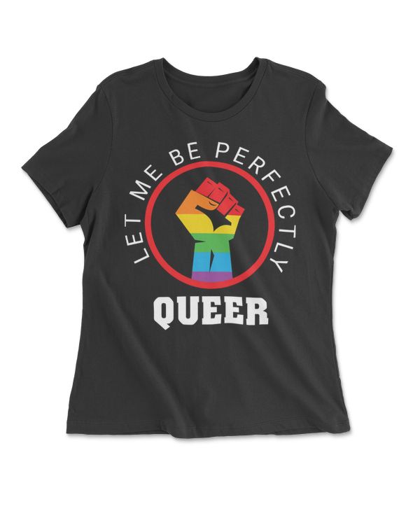 Let Me Be Perfectly Queer