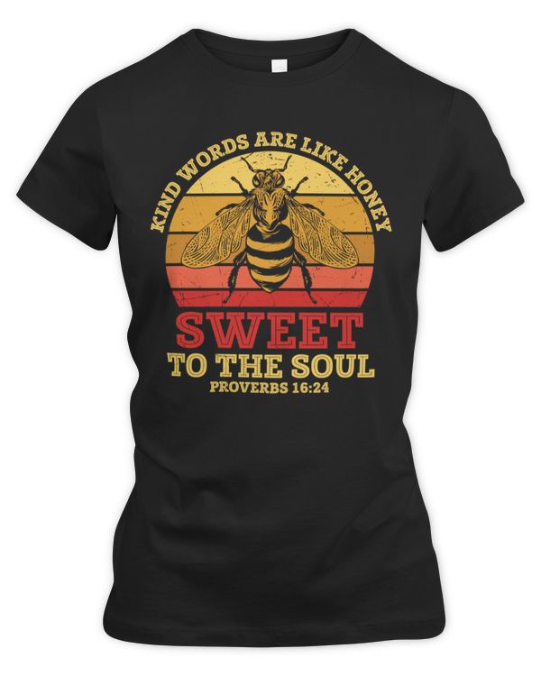 Kind words are like honey sweet to the soul