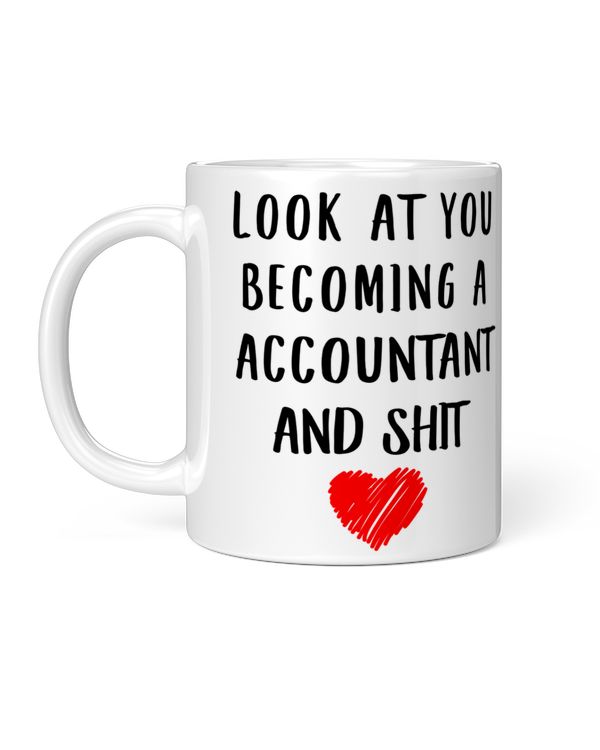 Look At You Becoming A Accountant Funny