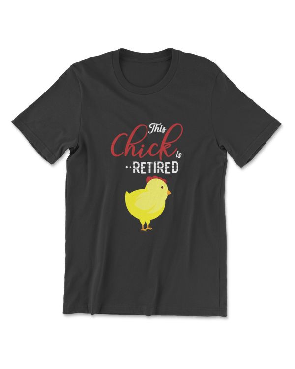 Womens This Chick Is ...RETIRED T-Shirt