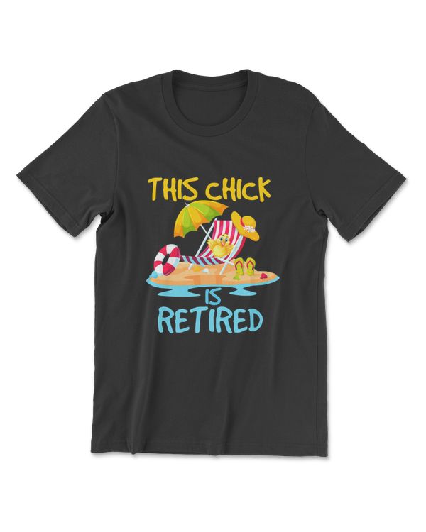 This Chick Is Retired Women Retirement T-Shirt