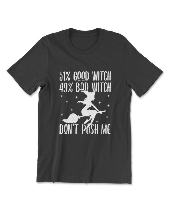 51 Good Witch 49 Bad Witch Shirt - Halloween Costume Gift T-Shirt