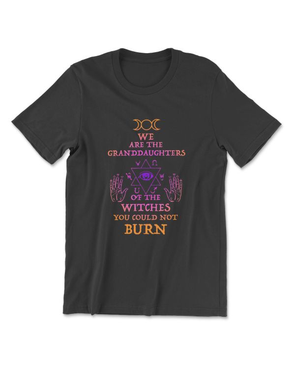 We Are  Granddaughters Of  Witches You Couldnt Burn