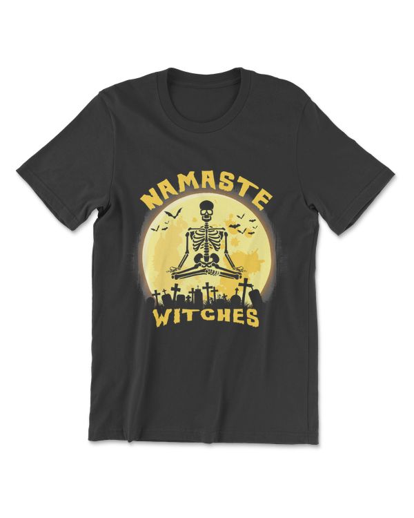 Namaste Witches Funny Skeleton Doing Yoga Halloween Gifts T-Shirt