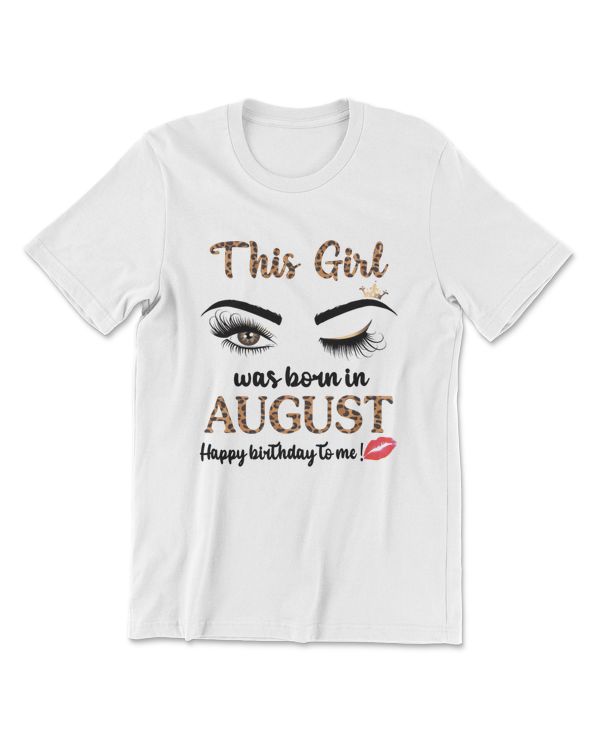 Womens August Birthday Leopard This Girl Was Born In August