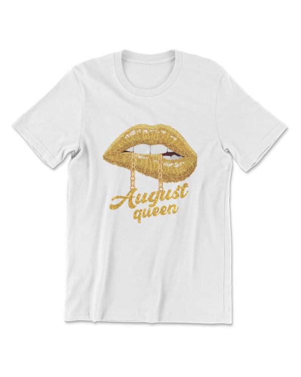 Womens August Birthday August Queen Gold Lip